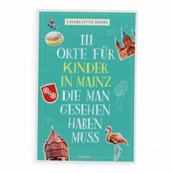 111 Orte für Kinder in Mainz