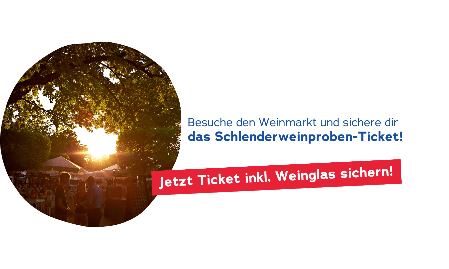 Grafik mit der Aufschrift "Besuche dein Weinmarkt und sichere dir dein Schlenderweinproben-Ticket". Dazu ein Bild des Weinmarkt im Stadtpark in der Abendsonne.