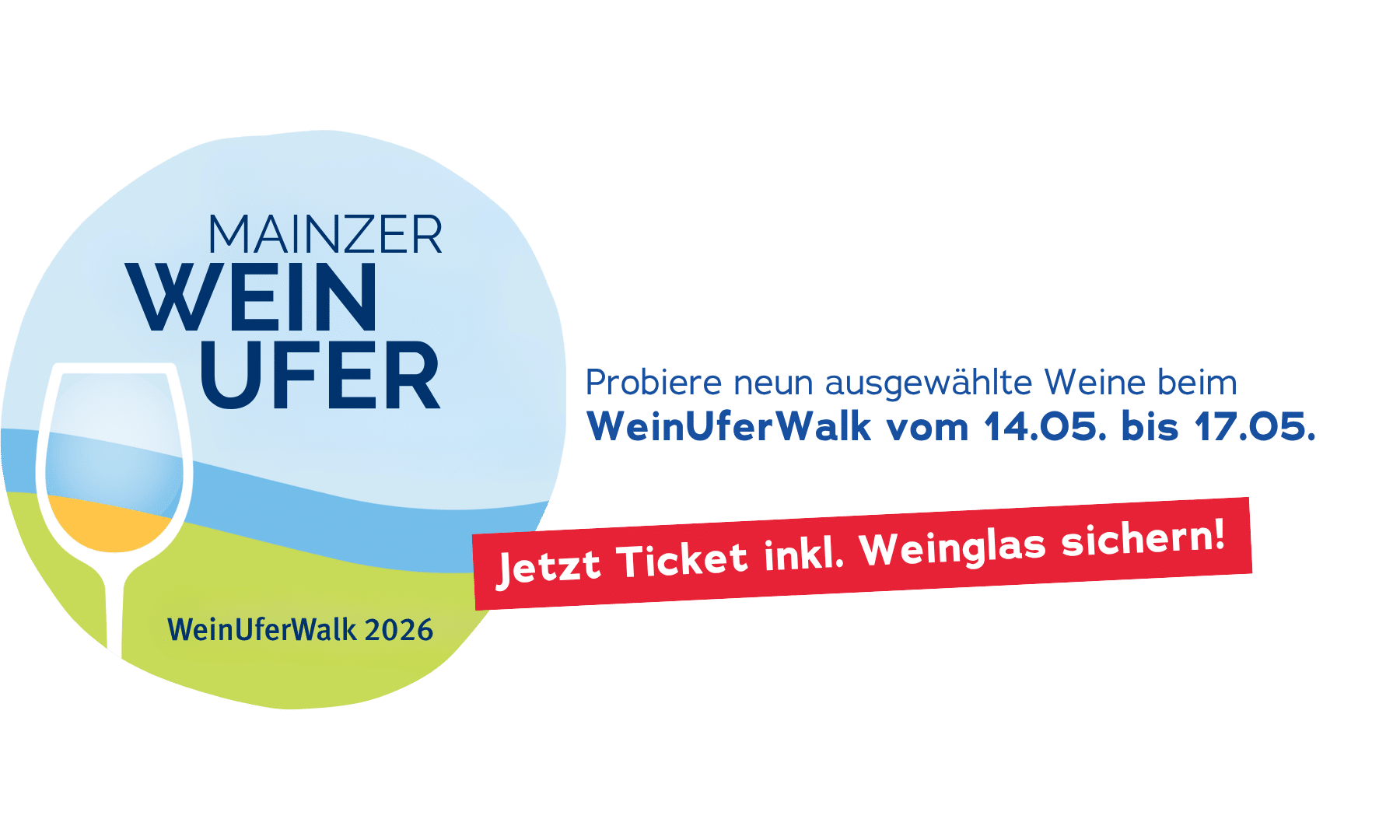 Mainzer WeinUfer: Probiere neun ausgewählte Weine beim WeinUferWalk vom 14.05. bis 17.05. Jetzt Ticket inkl. Weinglas sichern!